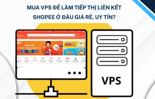 Tiếp thị liên kết Shopee bằng cách sử dụng VPS  12