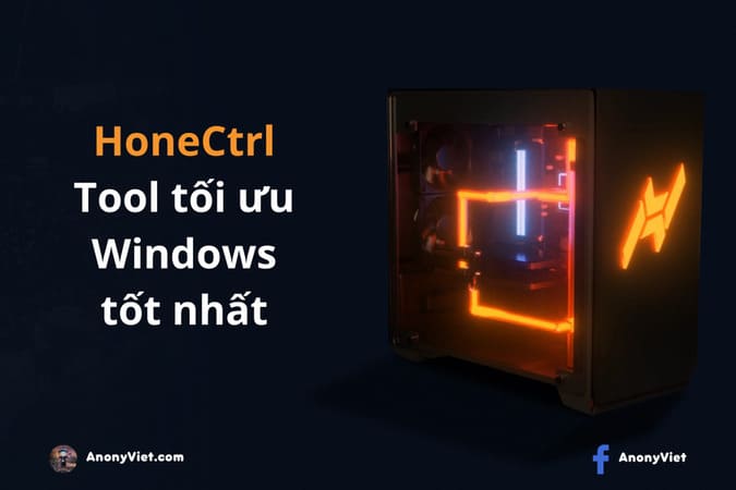 HoneCtrl: Công cụ tối ưu Windows cực kỳ hiệu quả