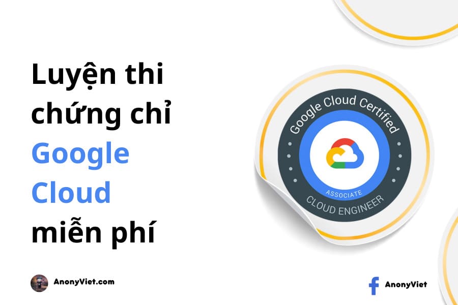 Cách luyện thi chứng chỉ Google Cloud miễn phí trên Whizlab