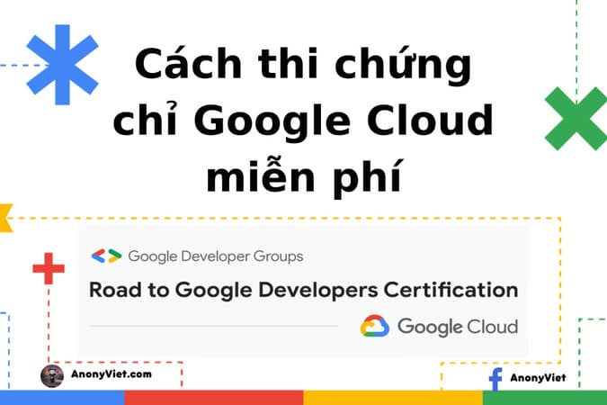 Cách thi chứng chỉ Google Cloud miễn phí