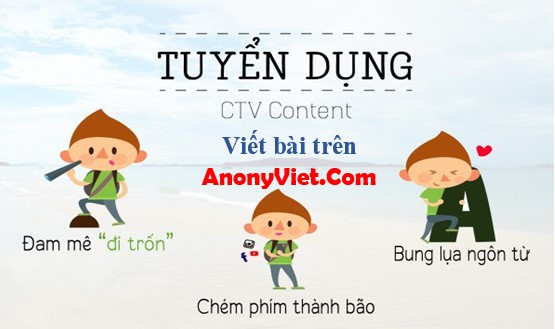 AnonyViet tuyển Cộng tác viên viết bài